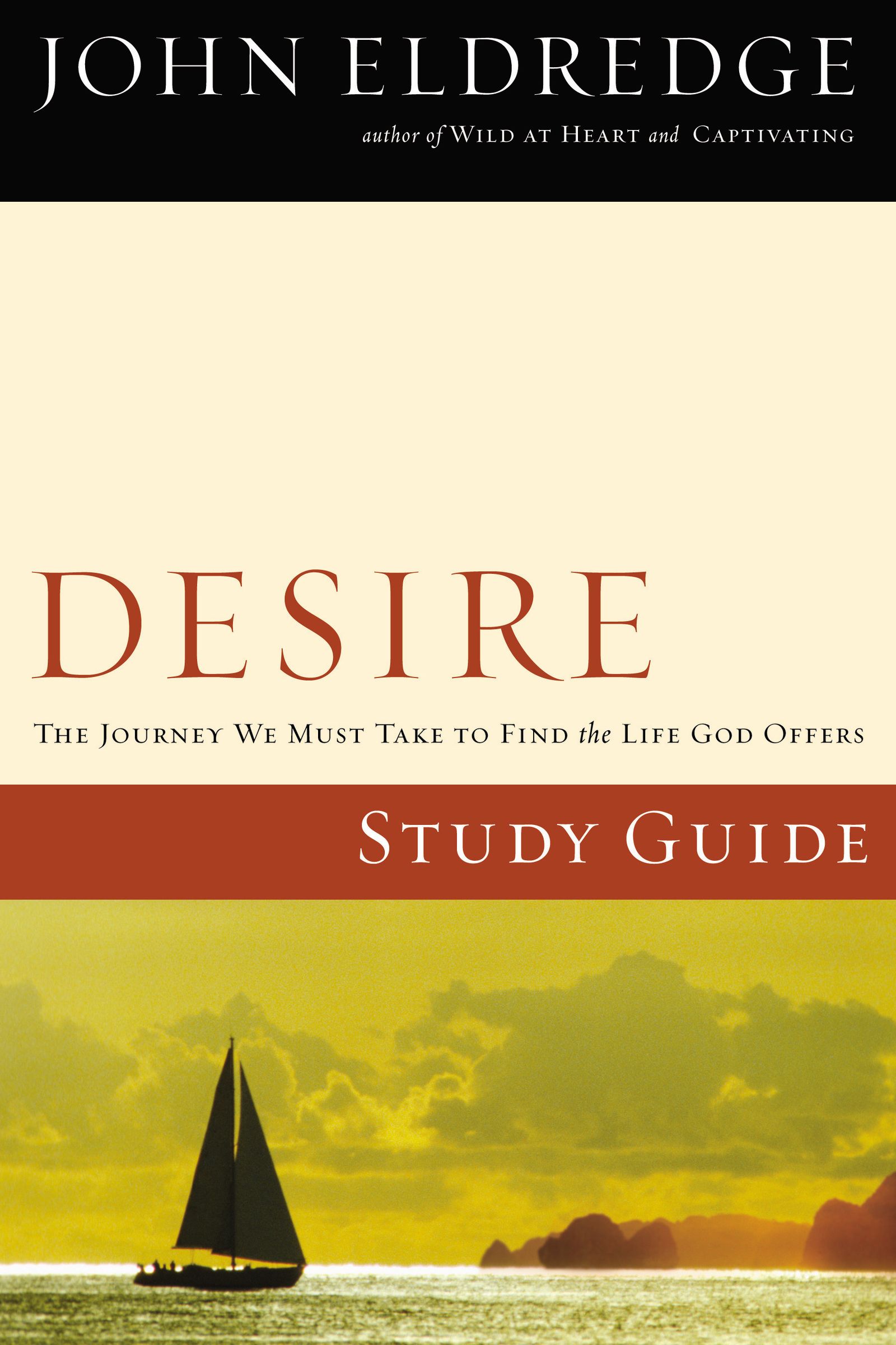 Desire Study Guide By John Eldredge (Paperback) 9781418528577