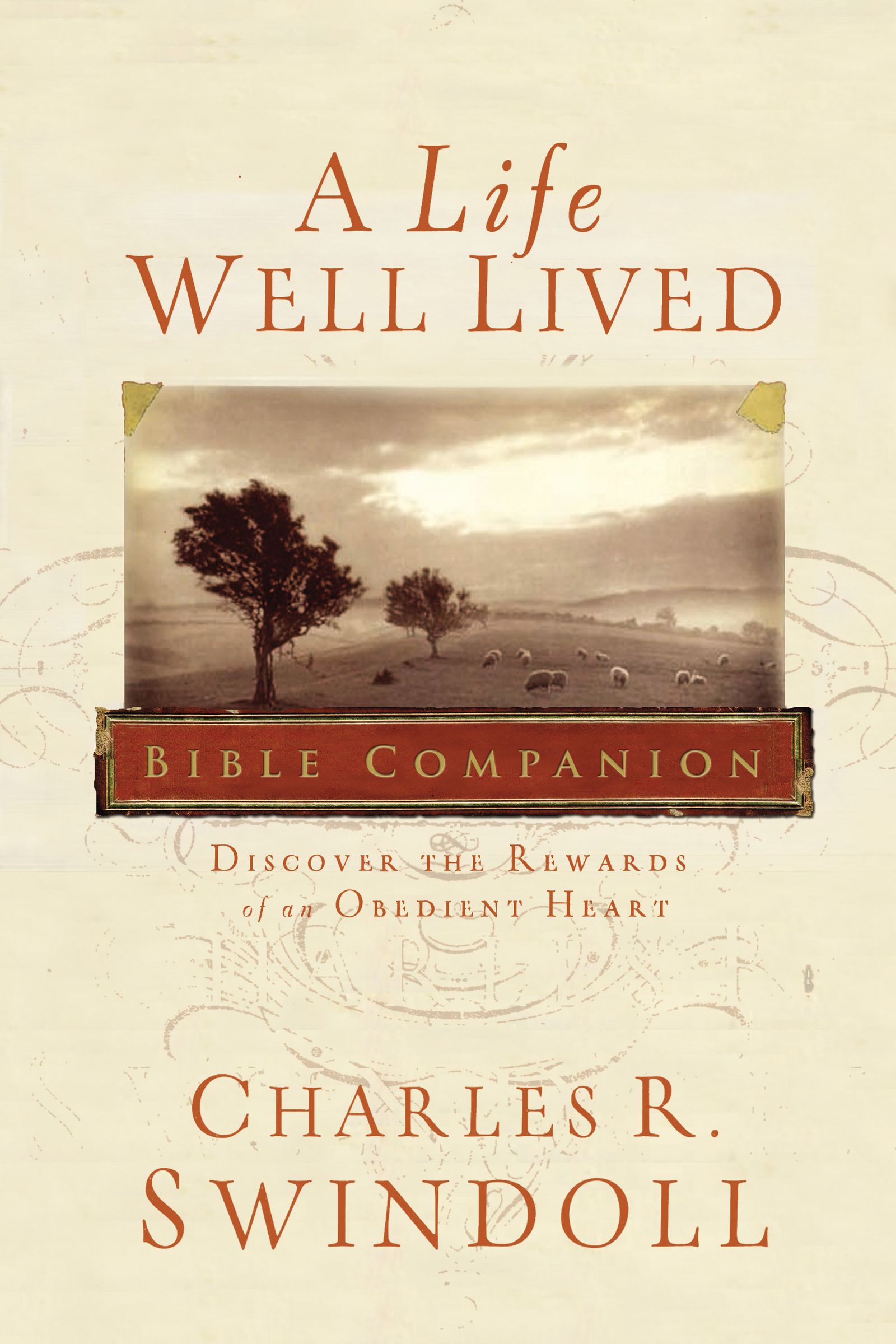 A Life Well Lived Bible Companion By Charles Swindoll (Paperback)