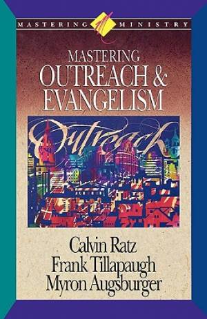 Mastering Ministry Mastering Outreach and Evangelism (Paperback)