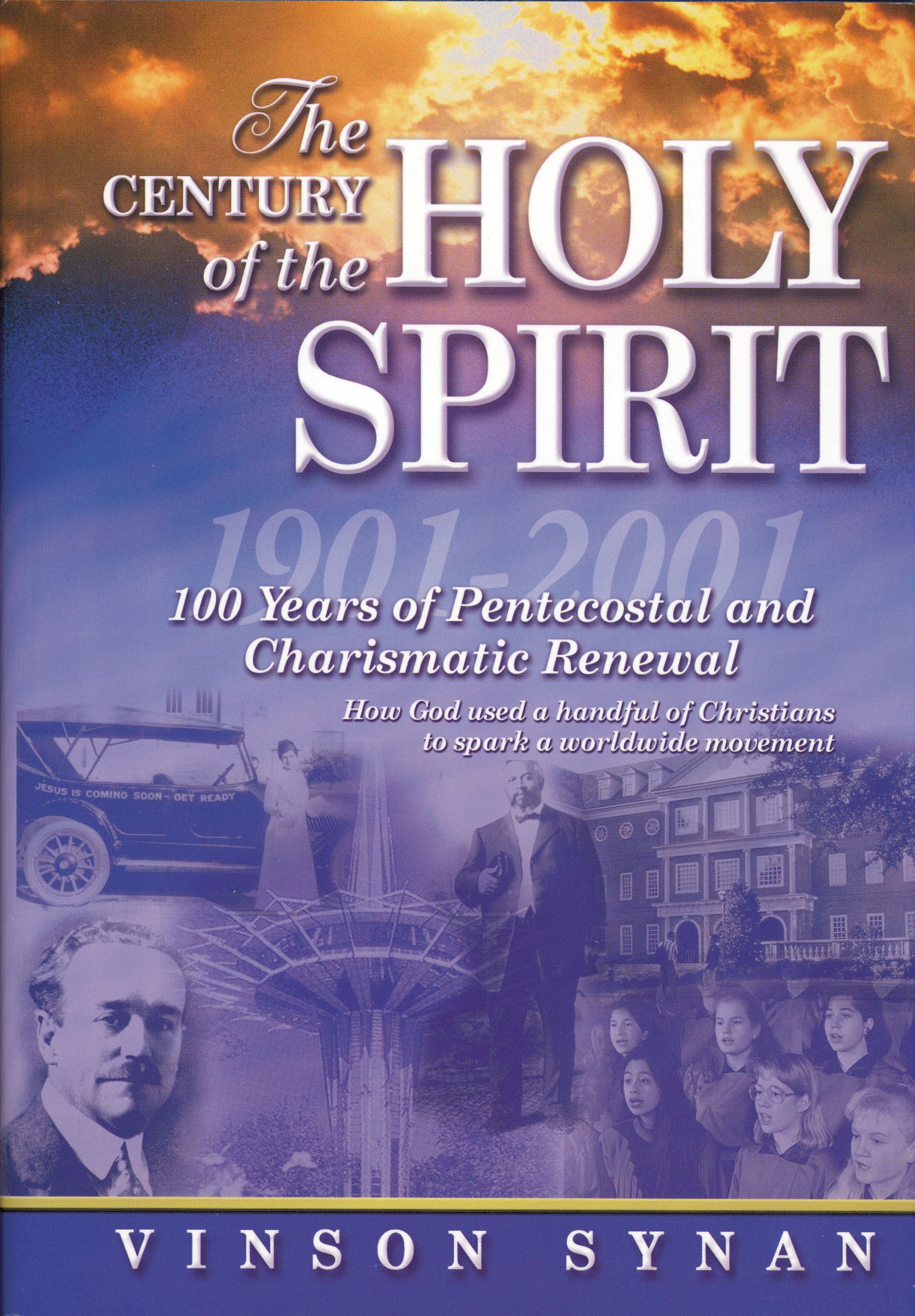 The Century of the Holy Spirit By Vinson Synan (Paperback)