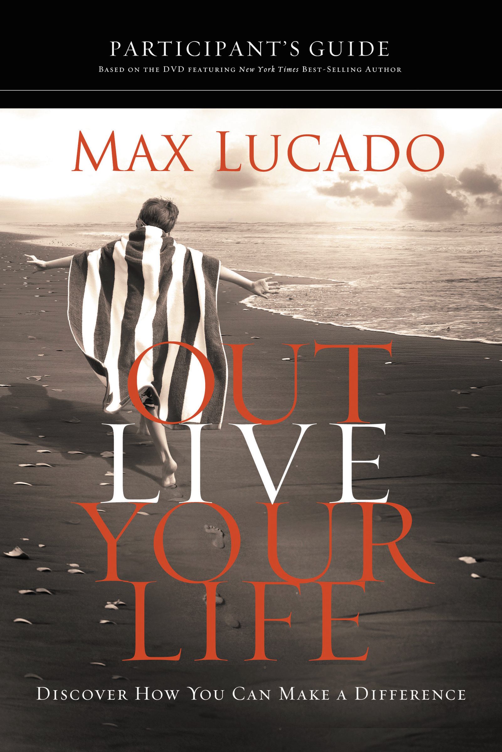 Outlive Your Life Participant's Guide By Max Lucado (Paperback)