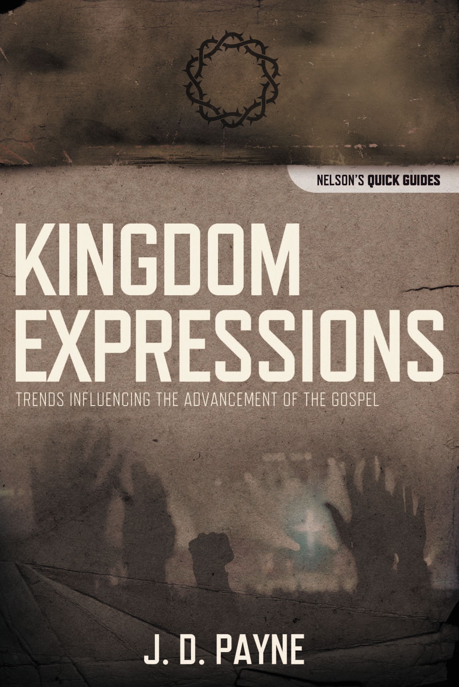 Kingdom Expressions By J D Payne (Paperback) 9781418545963