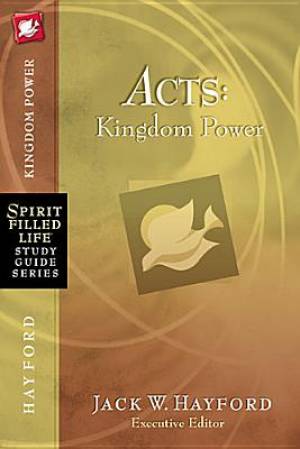 Acts Kingdom Power By Jack W Hayford (Paperback) 9781418549268