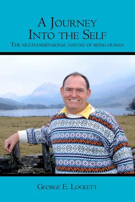 A Journey Into the Self The Multi-Dimensional Nature of Being Human