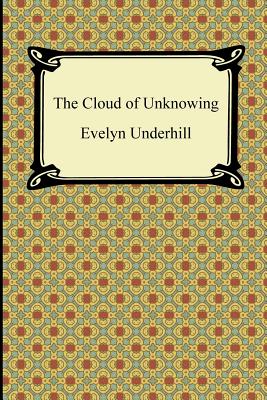 The Cloud of Unknowing By Underhill Evelyn (Paperback) 9781420943177