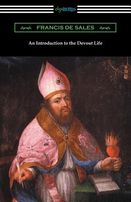 An Introduction to the Devout Life By Francis De Sales (Paperback)