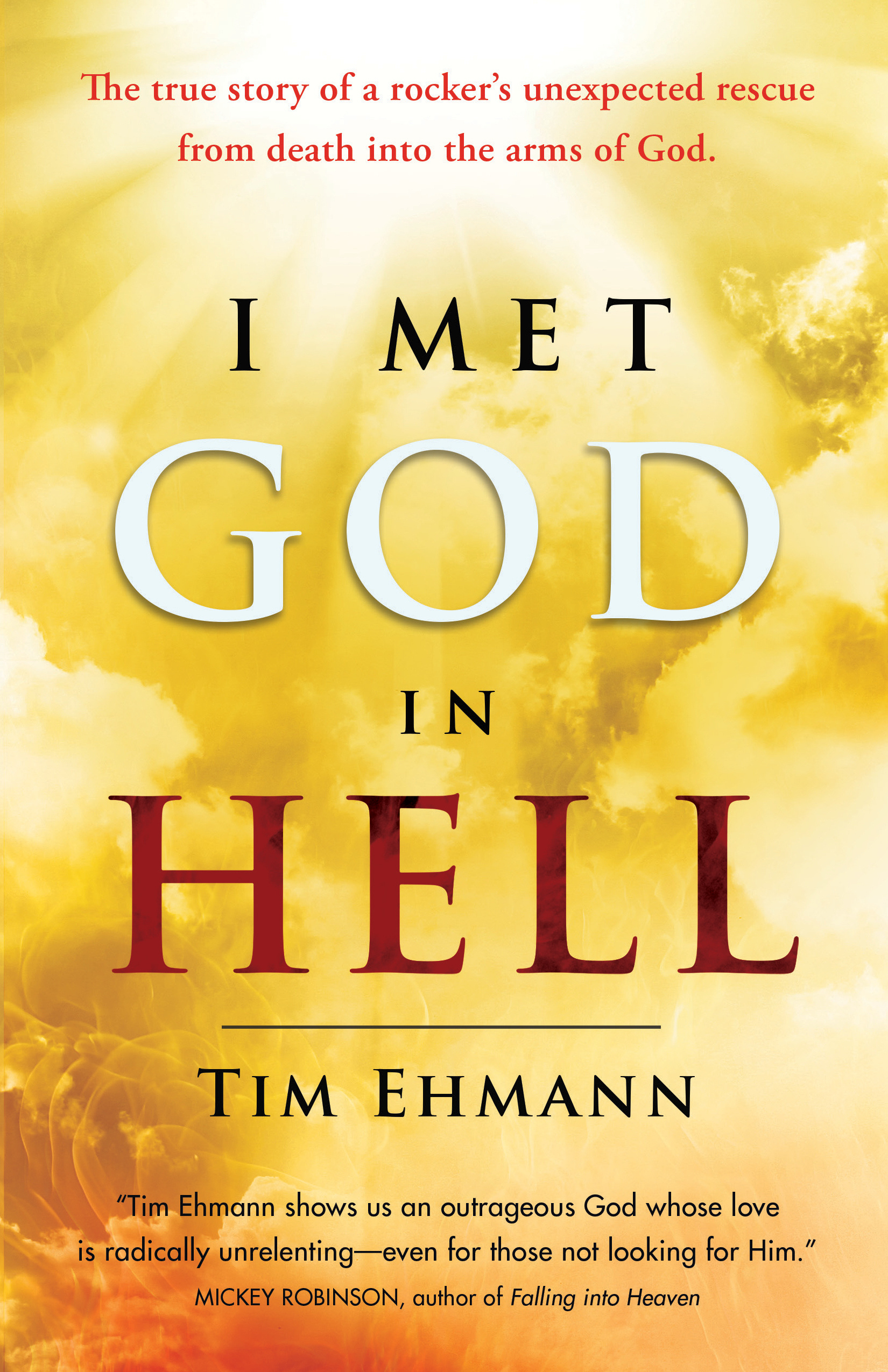 I Met God in Hell By Tim Ehmann (Paperback) 9781424551194