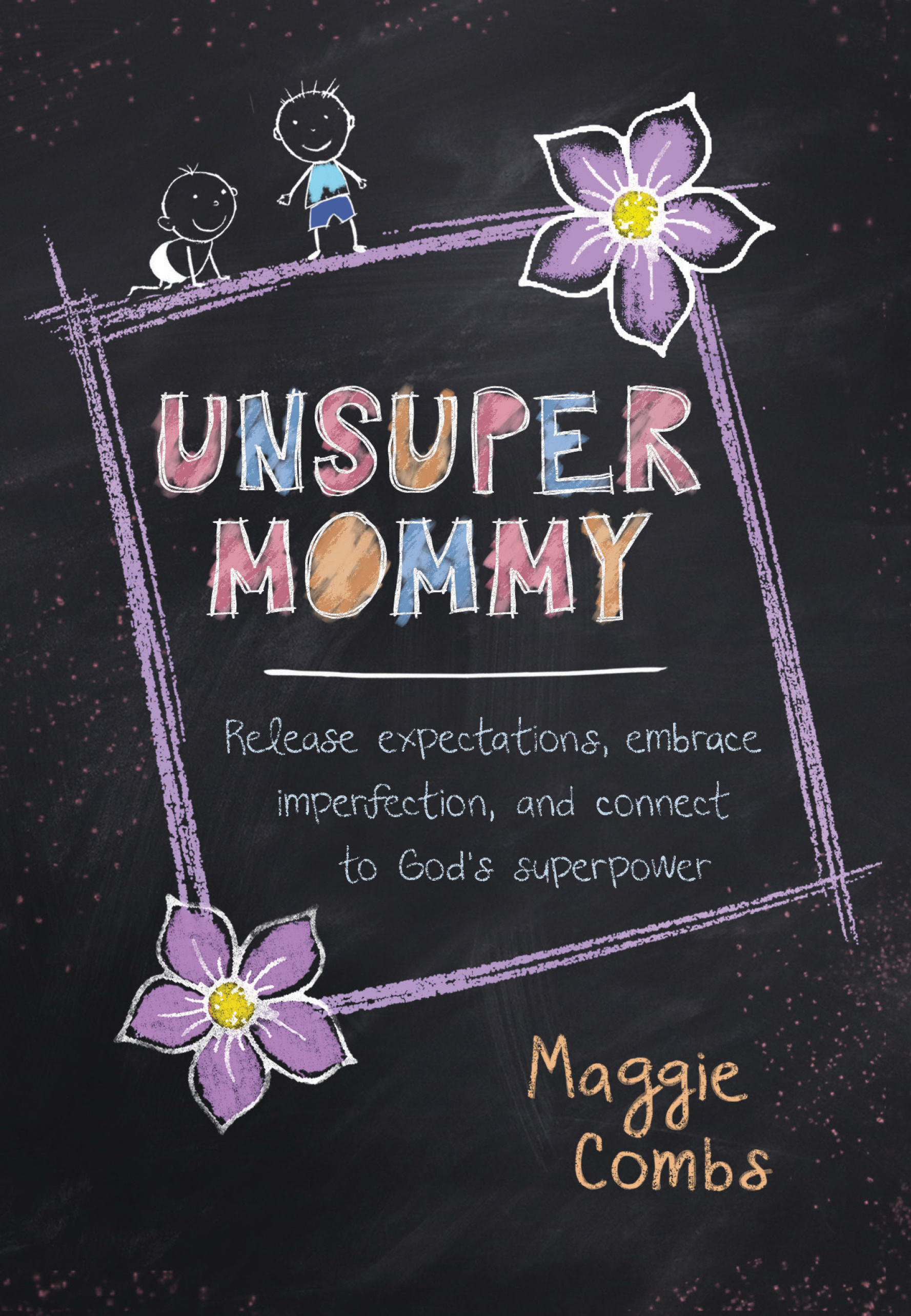 Unsupermommy By Maggie Combs (Hardback) 9781424554119