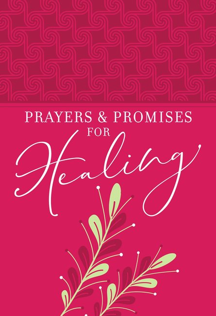 Prayers & Promises For Healing By Broadstreet Publishing