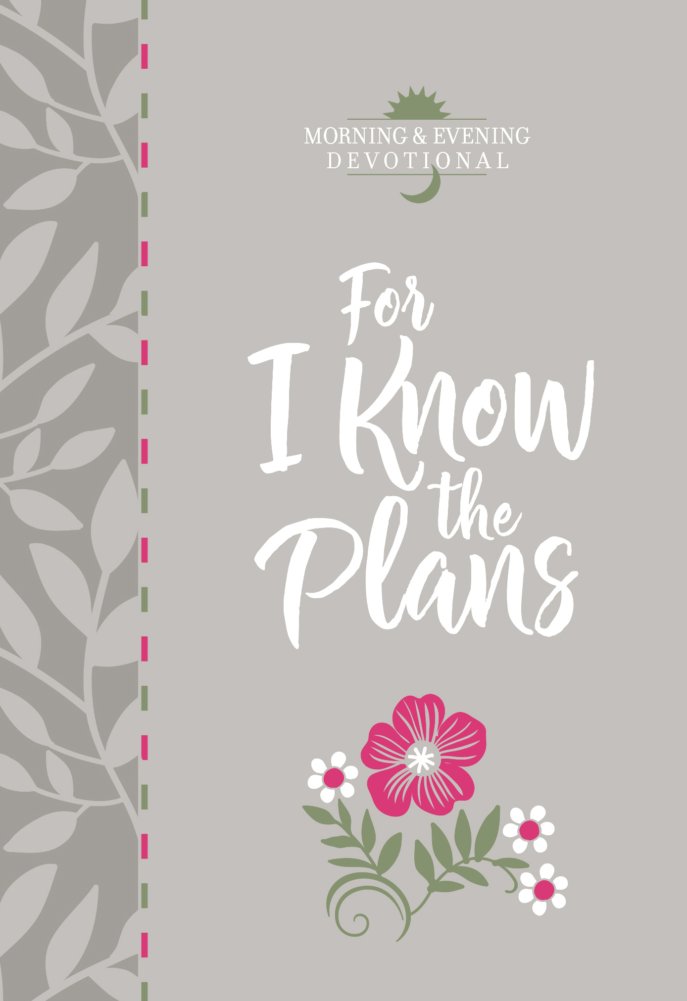 For I Know the Plans Morning & Evening Devotional