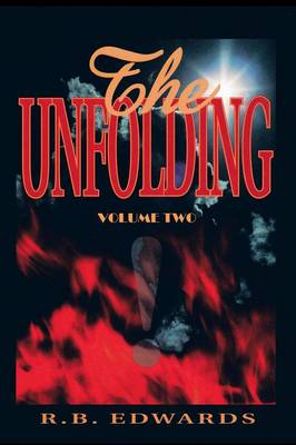 The Unfolding Volume 2 By Edwards R B (Paperback) 9781425126377