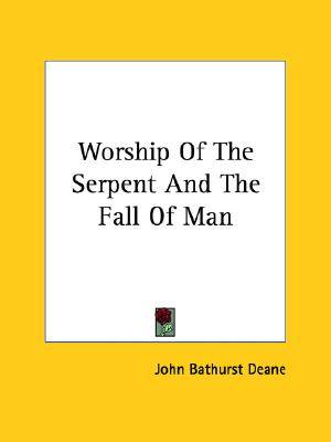 Worship of the Serpent and the Fall of Man