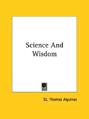 Science And Wisdom By Aquinas St Thomas (Paperback) 9781425370909