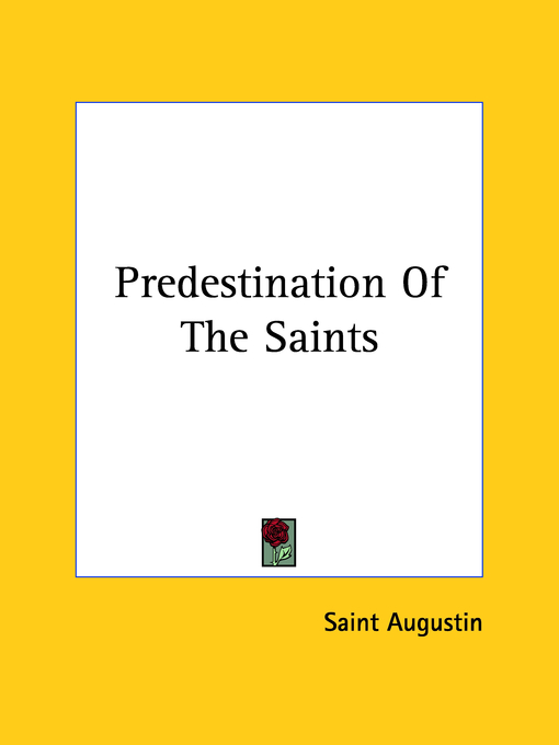 Predestination of the Saints By Augustin Saint (Paperback)