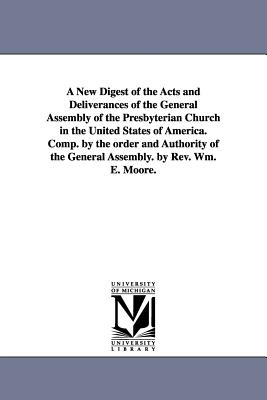 A New Digest of the Acts and Deliverances of the General Assembly of t