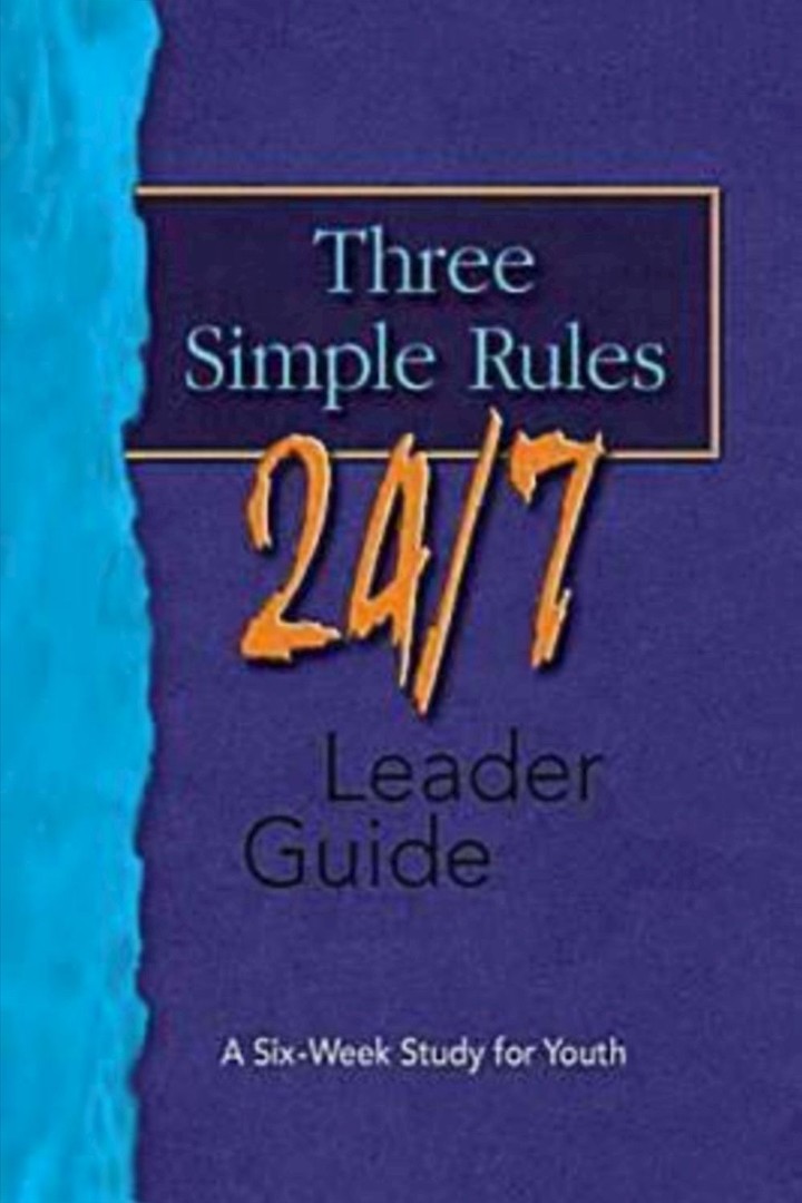 Three Simple Rules 24 7 Leader's Guide