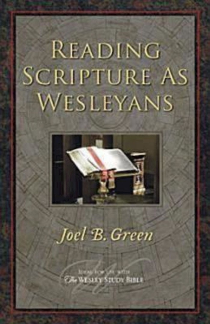 Reading Scripture as Wesleyans