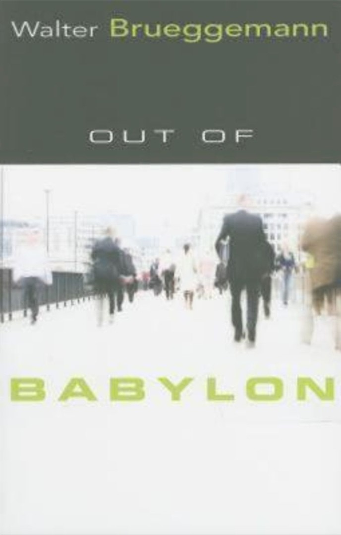 Out of Babylon By Walter Brueggemann (Paperback) 9781426710056