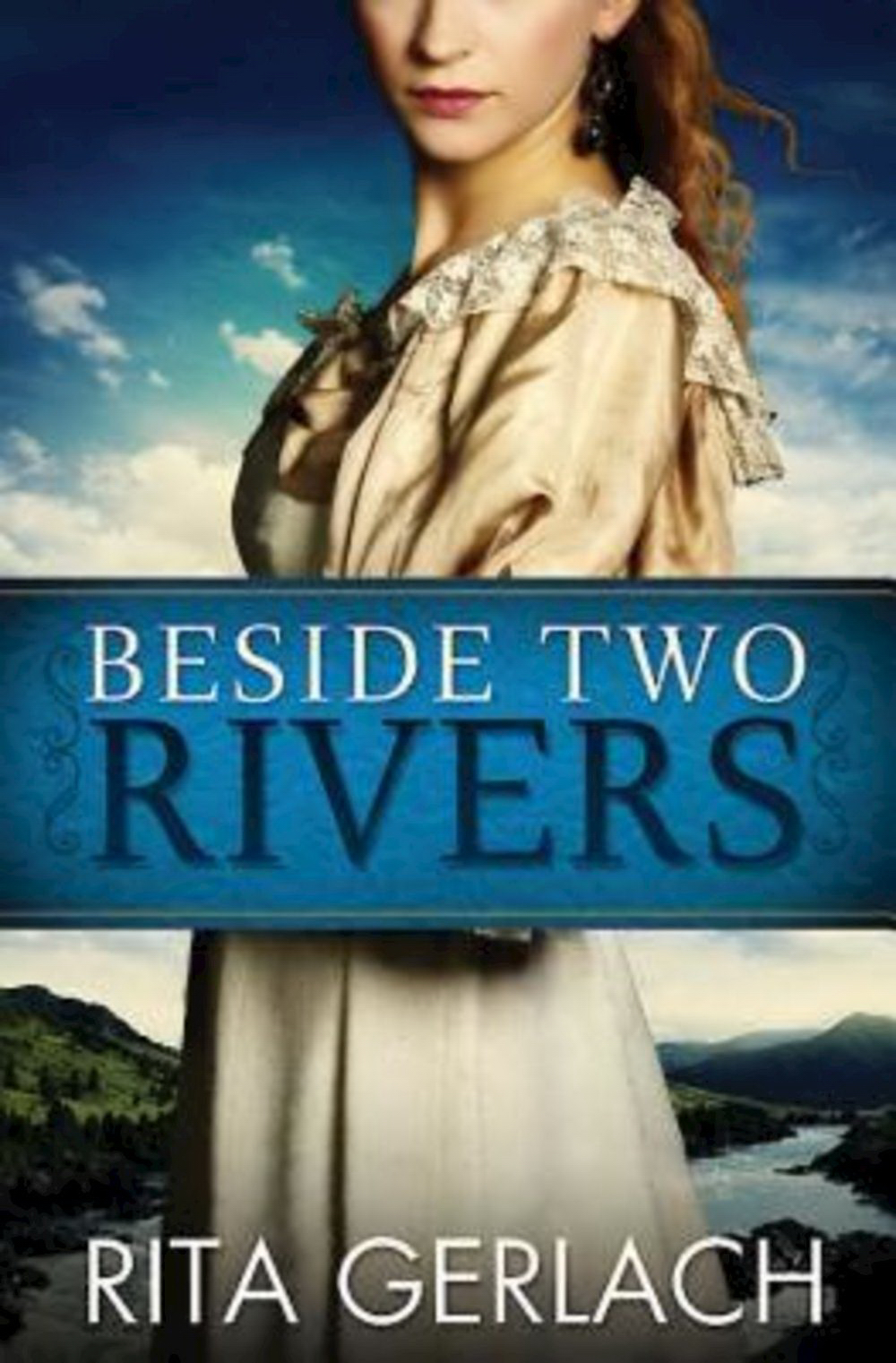 Beside Two Rivers By Rita Gerlach (Paperback) 9781426714153