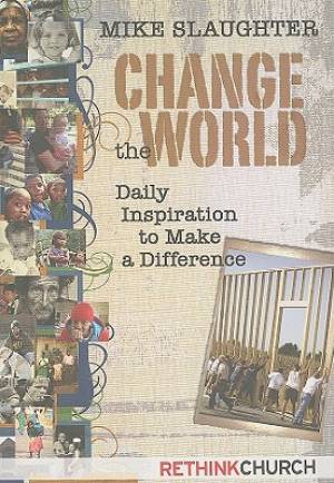 Change the World By Mike Slaughter (Paperback) 9781426714825