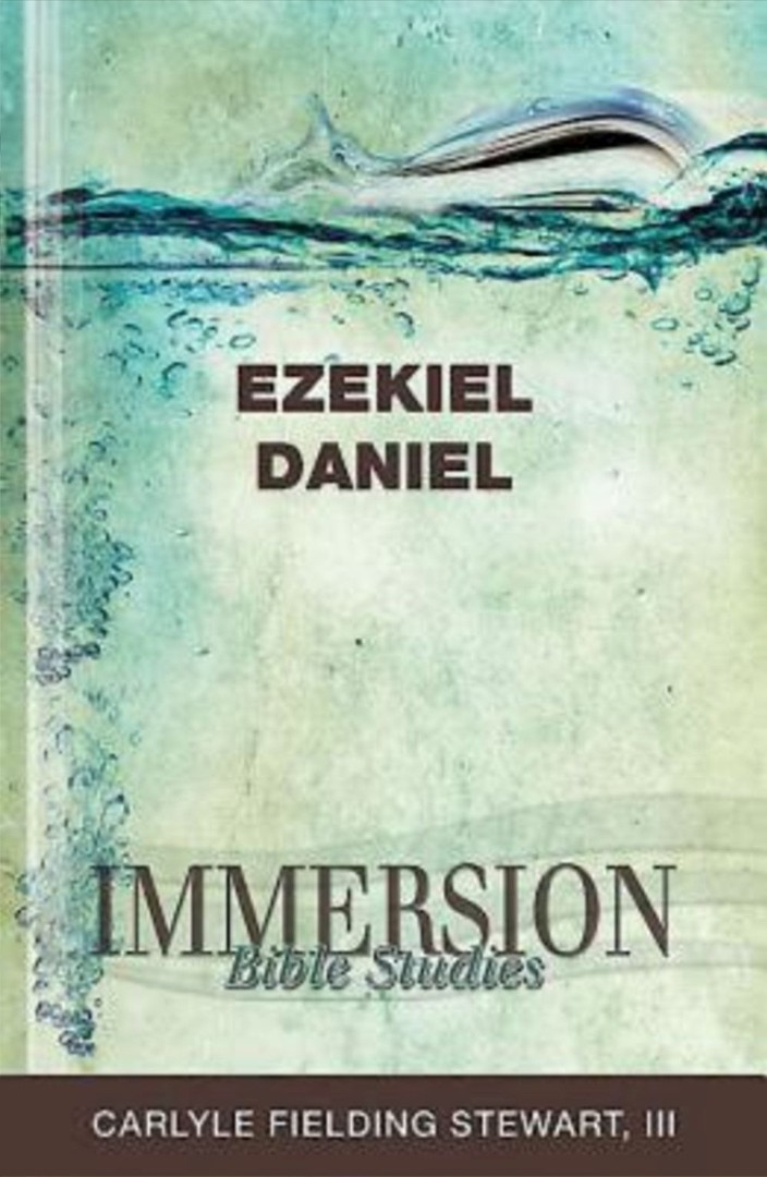 Immersion Bible Studies - Ezekiel Daniel By Carlyle F Stewart