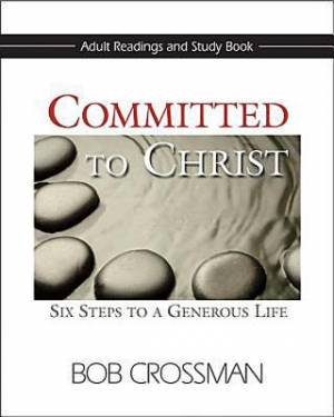 Committed To Christ Adult Readings And Study Book By Robert Crossman