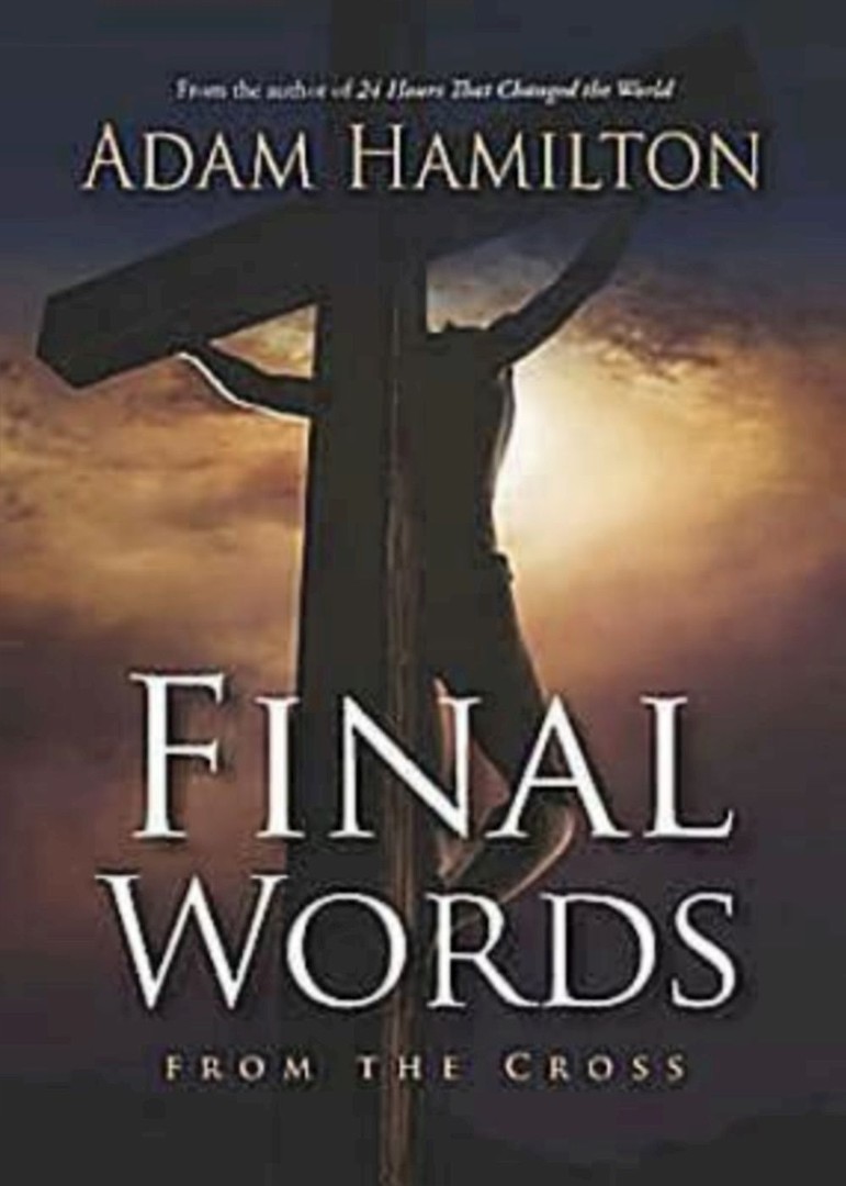 Final Words from the Cross Leader's Guide By Adam Hamilton (Paperback)