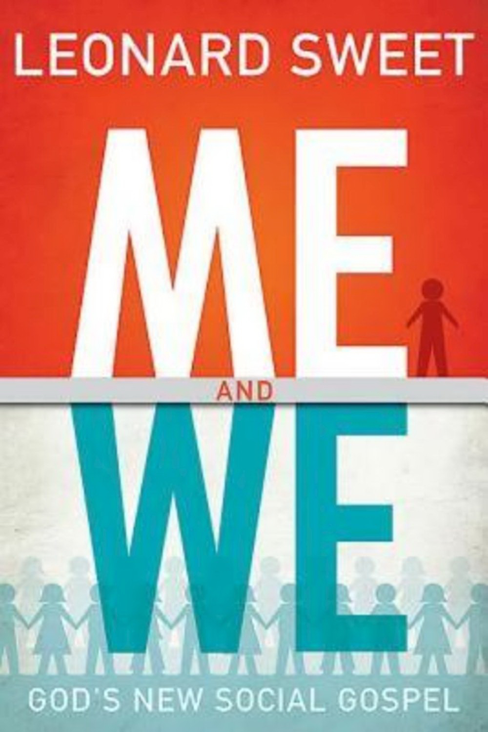 Me and We By Leonard Sweet (Paperback) 9781426757761