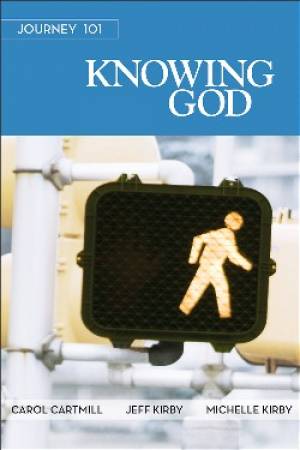 Journey 101 Knowing God Participantbook