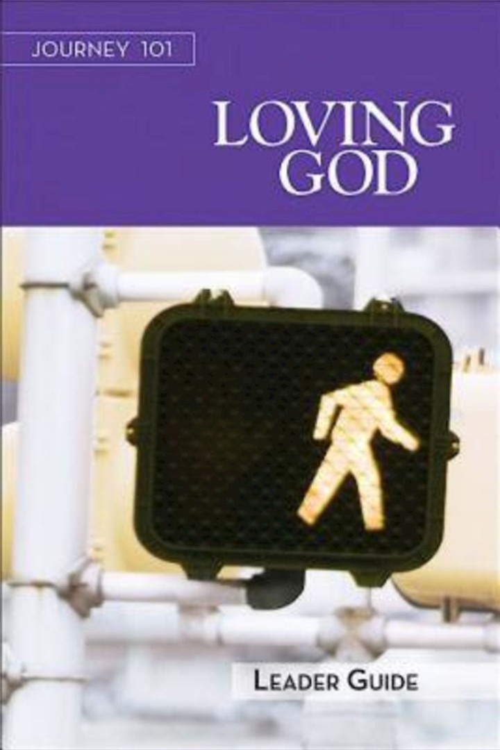 Journey 101 Loving God Leader Guide