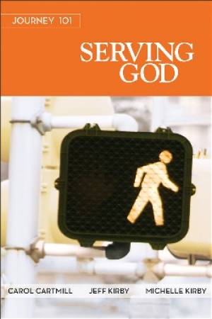 Journey 101 Serving God Participantbook