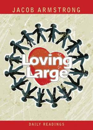 Loving Large Daily Readings By Armstrong Jacob (Paperback)