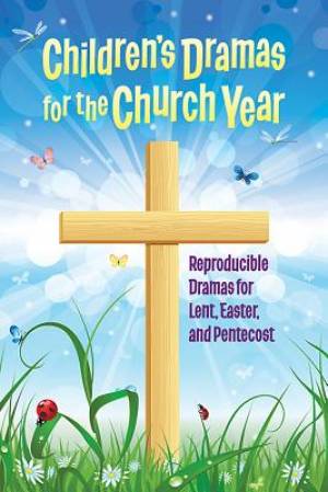 Children's Dramas for the Church Year By Linda Ray Miller (Paperback)