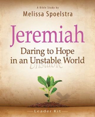 Jeremiah Bible Study Leader Kit By Melissa Spoelstra (Hardback)