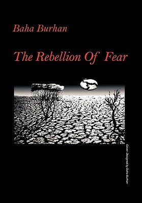 The Rebellion of Fear By Baha Burhan (Paperback) 9781426956171