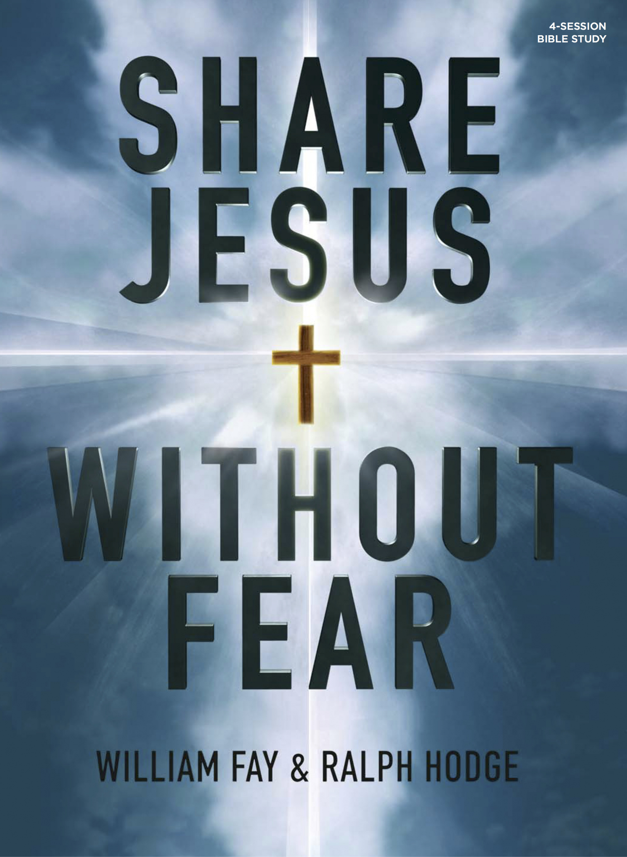 Share Jesus Without Fear Bible Study Book By Fay William Hodge Ralph