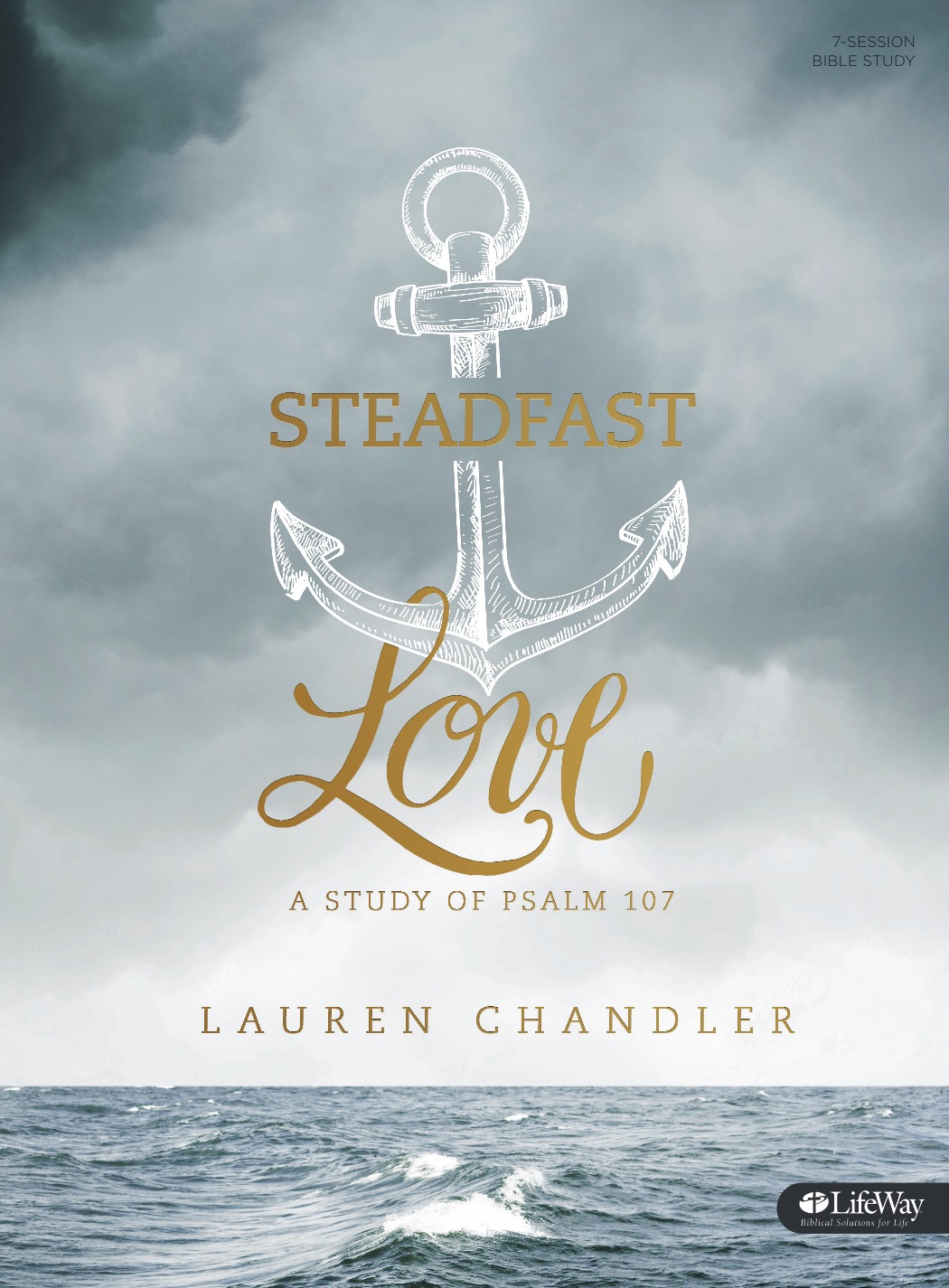 Steadfast Love - Bible Study Book By Chandler Lauren (Paperback)