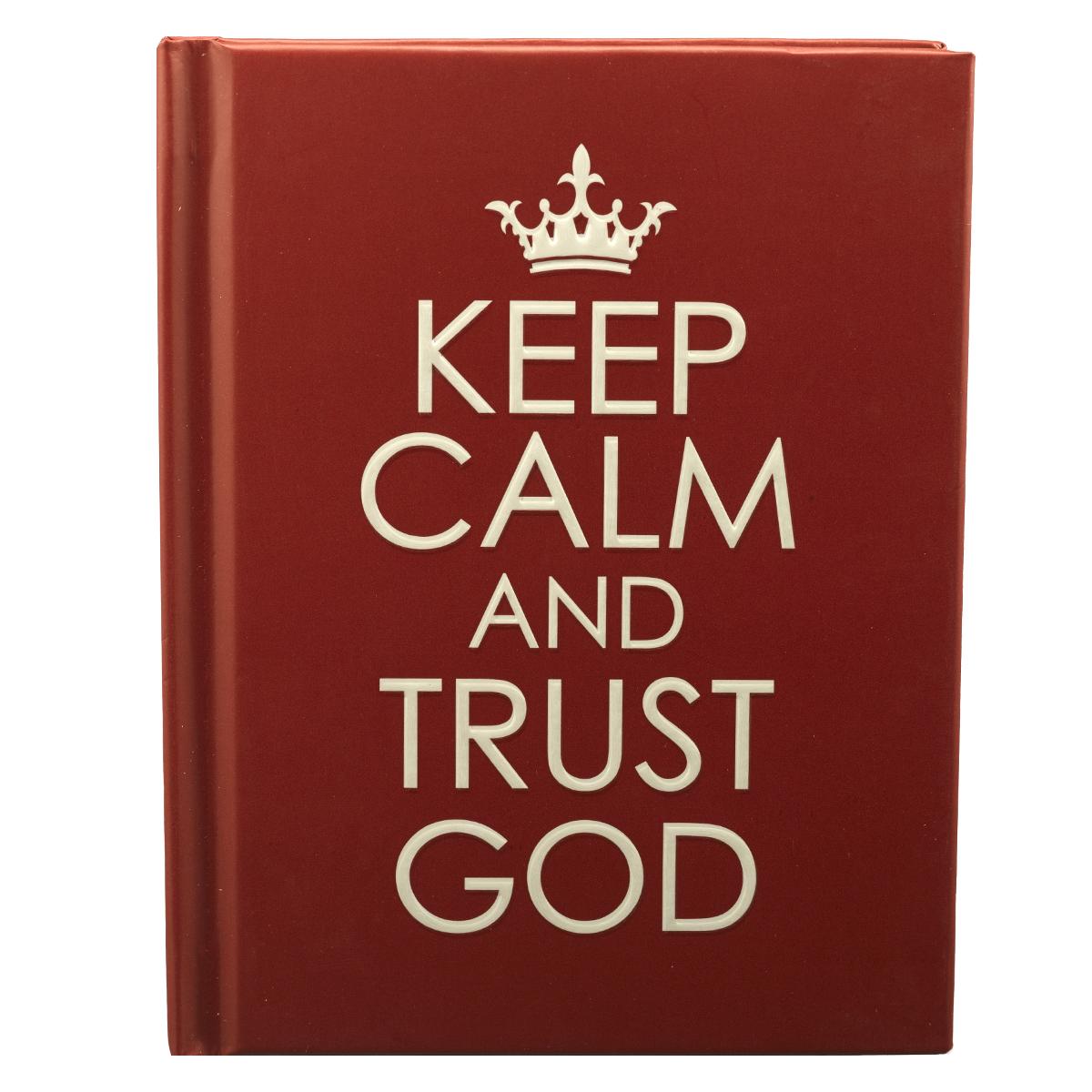 Keep Calm and Trust God - Hardcover By Christian Art Gift (Hardback)