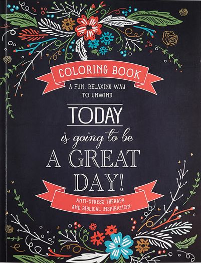 Today is Going to be a Great Day Colouring Book By Christian Art Gift