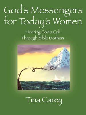 God's Messengers for Today's Women By Tina Carey (Paperback)