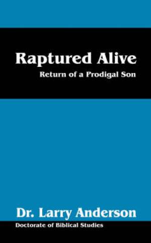 Raptured Alive