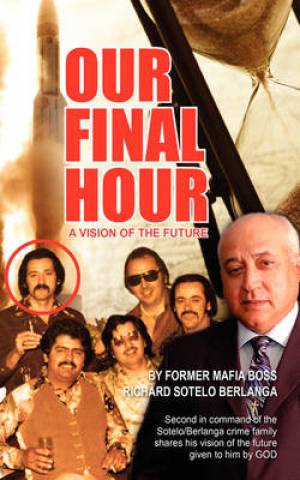 Our Final Hour By Richard Sotelo Berlanga (Paperback) 9781432731113