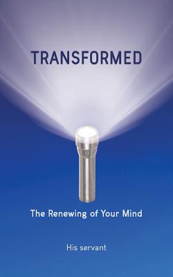 TRANSFORMED The Renewing of Your Mind By Donna Wilson (Paperback)