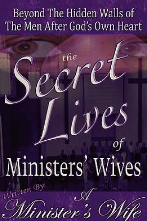 The Secret Lives of Ministers' Wives Beyond the Hidden Walls of the M