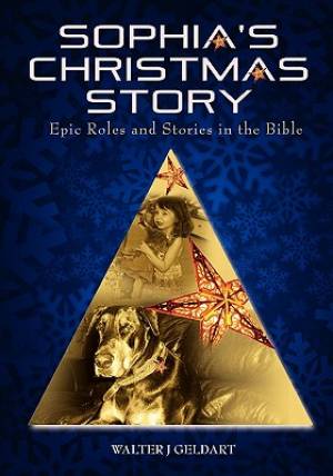 Sophia's Christmas Story Epic Roles and Stories in the Bible