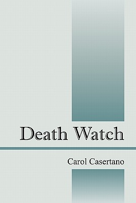 Death Watch By Carol Casertano (Paperback) 9781432767457