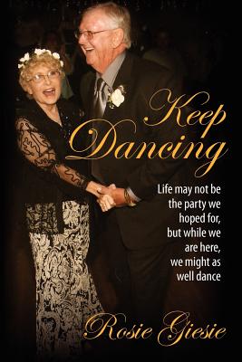 Keep Dancing By Rosie Giesie (Paperback) 9781432771799