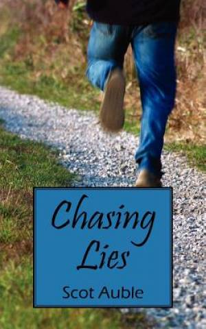 Chasing Lies By Scot Auble (Paperback) 9781432788124