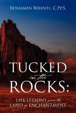 Tucked in the Rocks By Benjamin Berinti CPp S (Paperback) 9781432798451