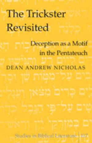 The Trickster Revisited By Dean Andrew Nicholas (Hardback)